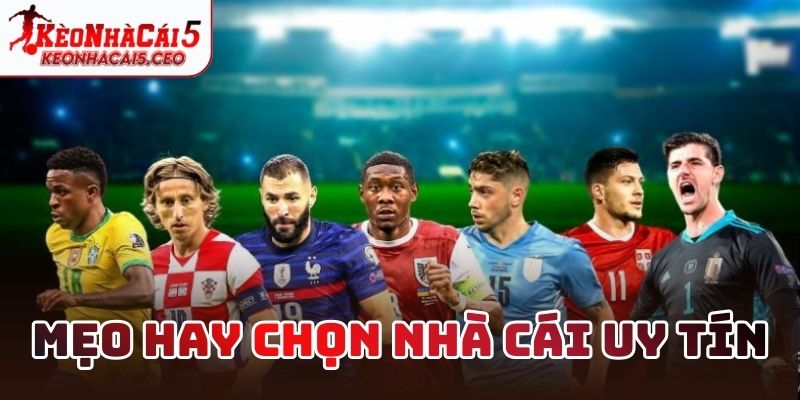 Chọn nhà cái uy tín về tỷ lệ kèo minh bạch