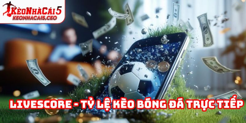 Livescore là gì?