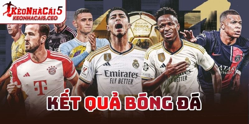 Tổng hợp kết quả bóng đá chuyên nghiệp