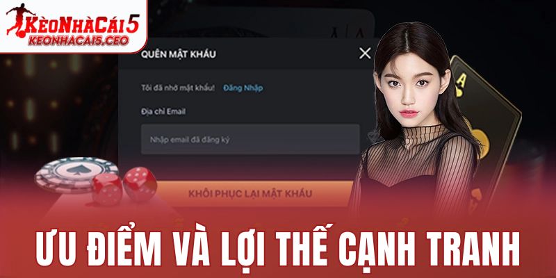 Ưu điểm và lợi thế cạnh tranh